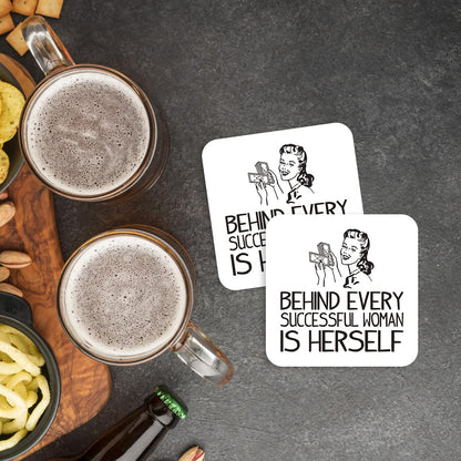 CS504 Behind Every Successful Woman is Herself Novelty Funny Coffee Tea Drink Gift Glossy MDF Wooden Coaster