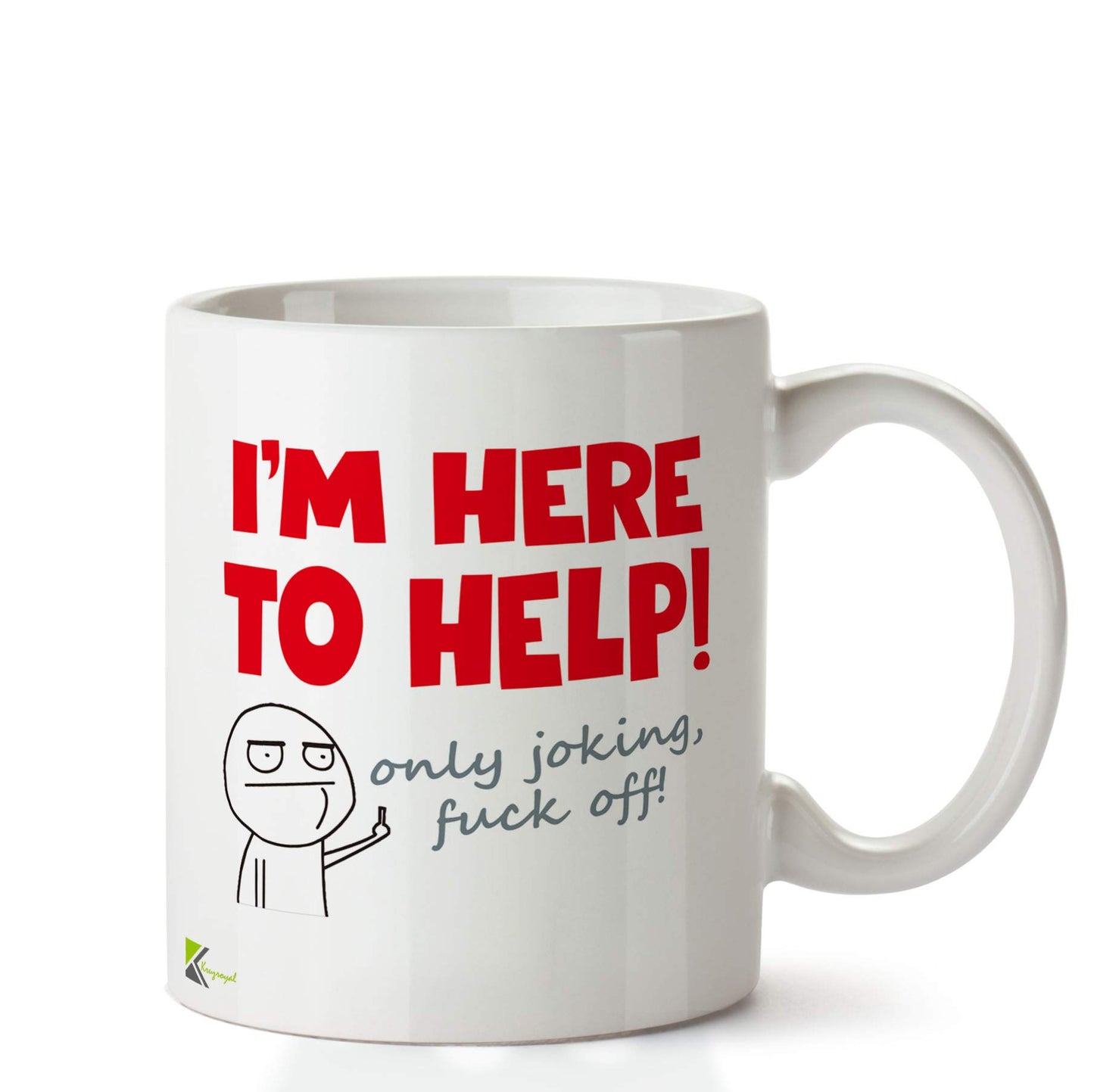 Kruzroyal DZ676 I'm Here to Help! only Joking, fu*k Off! Funny Novelty Great Gift Idea Coffee Tea Ceramic Mug