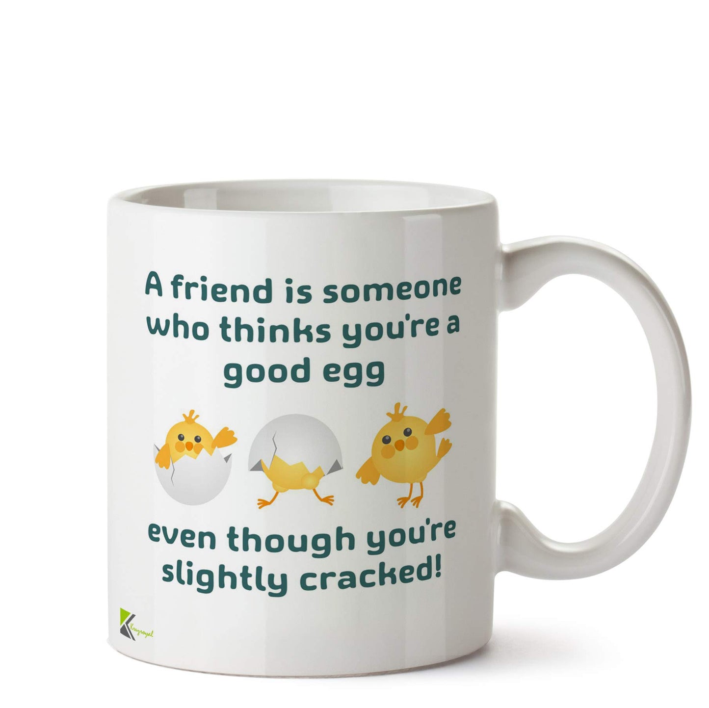 Kruzroyal DZ786 A Friend is Someone who Thinks You're a Good Egg, Even Though You're Slightly Cracked! Funny Novelty Great Gift Idea Coffee Tea Ceramic Mug