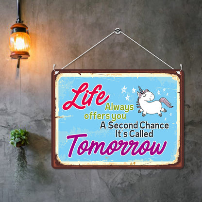 Kruzroyal MP163 Life always offers you a second chance it's called tomorrow Funny Novelty Retro Vintage Metal Wall Sign Plaque 20cm x 15cm