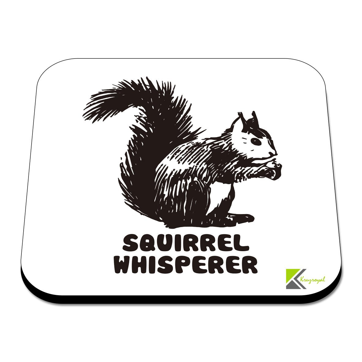 CS503 Squirrel Whisperer Novelty Funny Coffee Tea Drink Gift Glossy MDF Wooden Coaster