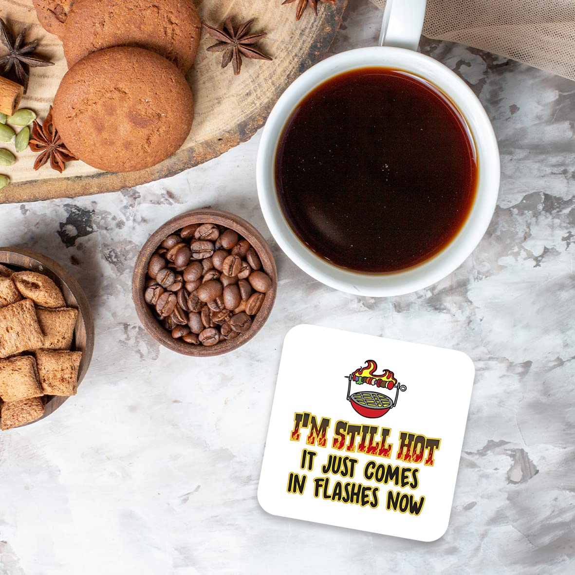 CS490 I'm Still hot.. It just Comes in Flashes Now Novelty Funny Coffee Tea Drink Gift Glossy MDF Wooden Coaster