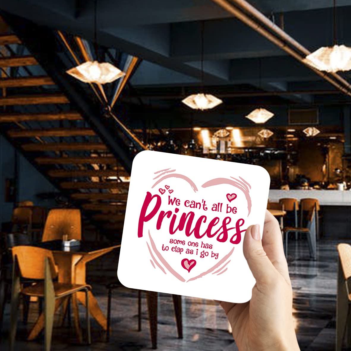 CS488 We Can't All be Princess Someone has to clap as i go by Novelty Funny Coffee Tea Drink Gift Glossy MDF Wooden Coaster