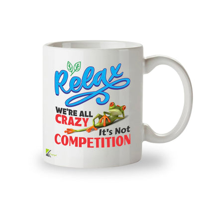 Kruzroyal Relax We're All Crazy Funny Mug - Sarcastic Frog Novelty Cup Great Gag Gift for Work Colleague Men Women