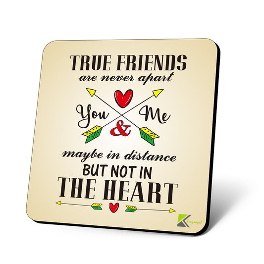 CS1073 True Friends are Never Apart Maybe in Distance but not in The Heart Novelty Funny Coffee Tea Drink Glossy MDF Wooden Coaster