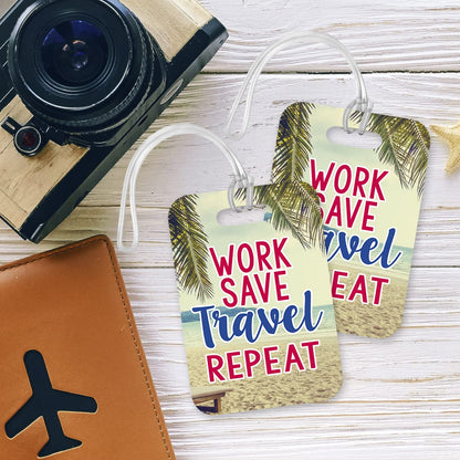 LT206 Work Save Travel Repeat Novelty Funny Unique Designer Gift Glossy Plastic Suitcase Luggage Tag