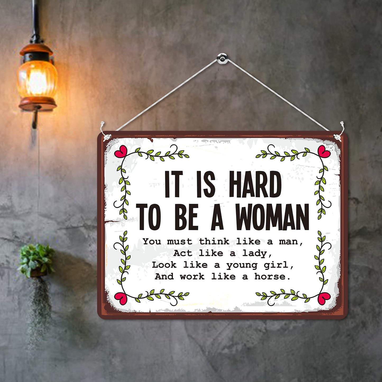 Kruzroyal MP126 It is hard to be a woman/you must think like a man, act like a lady, look like a young girl, and work like a horse Funny Novelty Retro Vintage Metal Wall Sign Plaque 20cm x 15cm