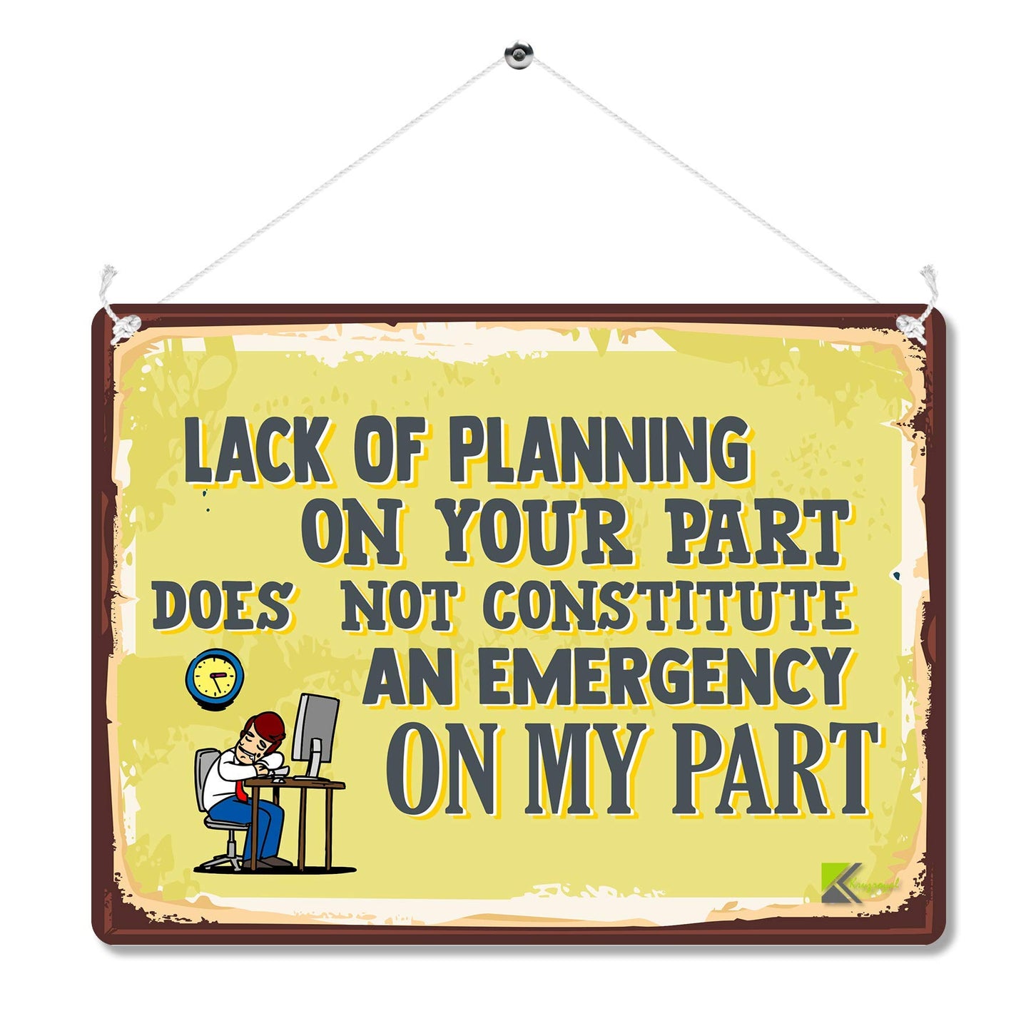 Kruzroyal Lack Of Planning Funny Office Metal Wall Sign, Novelty Retro Vintage Art Plaque Gift for Coworker Boss Colleague, 20x15cm