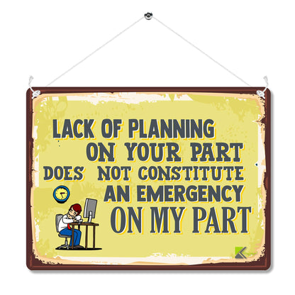 Kruzroyal Lack Of Planning Funny Office Metal Wall Sign, Novelty Retro Vintage Art Plaque Gift for Coworker Boss Colleague, 20x15cm