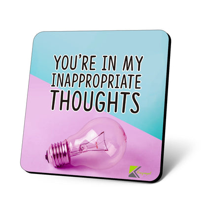 CS776 You're in My Inappropriate Thoughts Novelty Funny Coffee Tea Drink Gift Glossy MDF Wooden Coaster