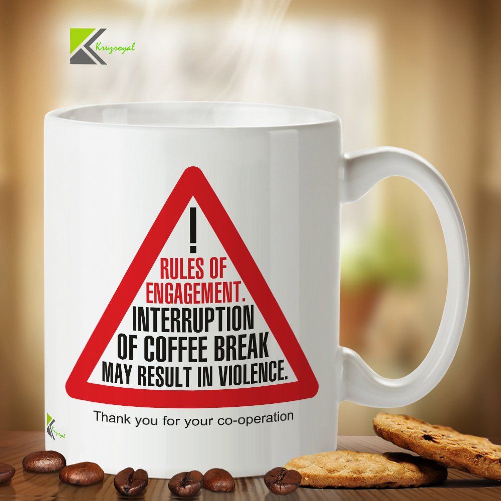 Kruzroyal DZ322 Rules of Engagement, Interruption of Coffee Break May Result in Violence. Thank You for Your co-Operation Funny Novelty Great Gift Idea Coffee Tea Mug