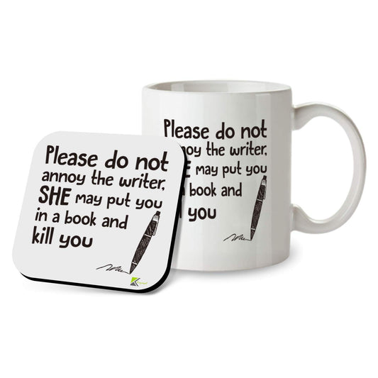 Kruzroyal SM075 Please do not Annoy The Writer, She May Put You in a Book and Kill You - 11OZ Mug & Matching Coaster Set
