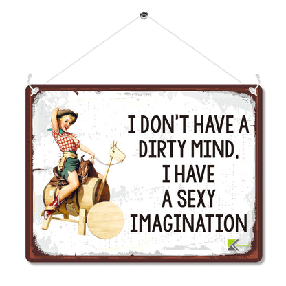 Kruzroyal MP125 I don't have a dirty mind, i have a sexy imagination Funny Novelty Retro Vintage Metal Wall Sign Plaque 20cm x 15cm