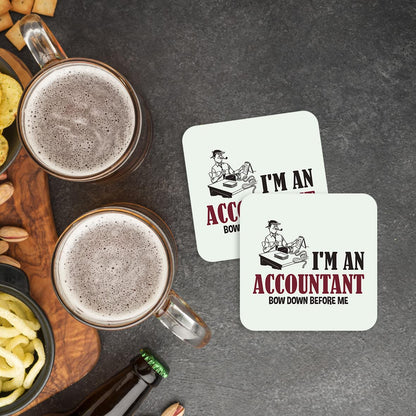 CS660 I'm an Accountant Bow Down Before me Novelty Funny Coffee Tea Drink Gift Glossy MDF Wooden Coaster
