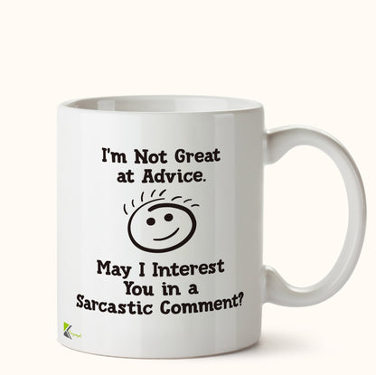 Kruzroyal DZ436 I'm not Great at Advice. May i Interest You in a Sarcastic Comment ? Funny Novelty Great Gift Idea Coffee Tea Mug