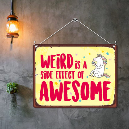 Kruzroyal MP145 Weird is side effect of awesome Funny Novelty Retro Vintage Metal Wall Sign Plaque 20cm x 15cm