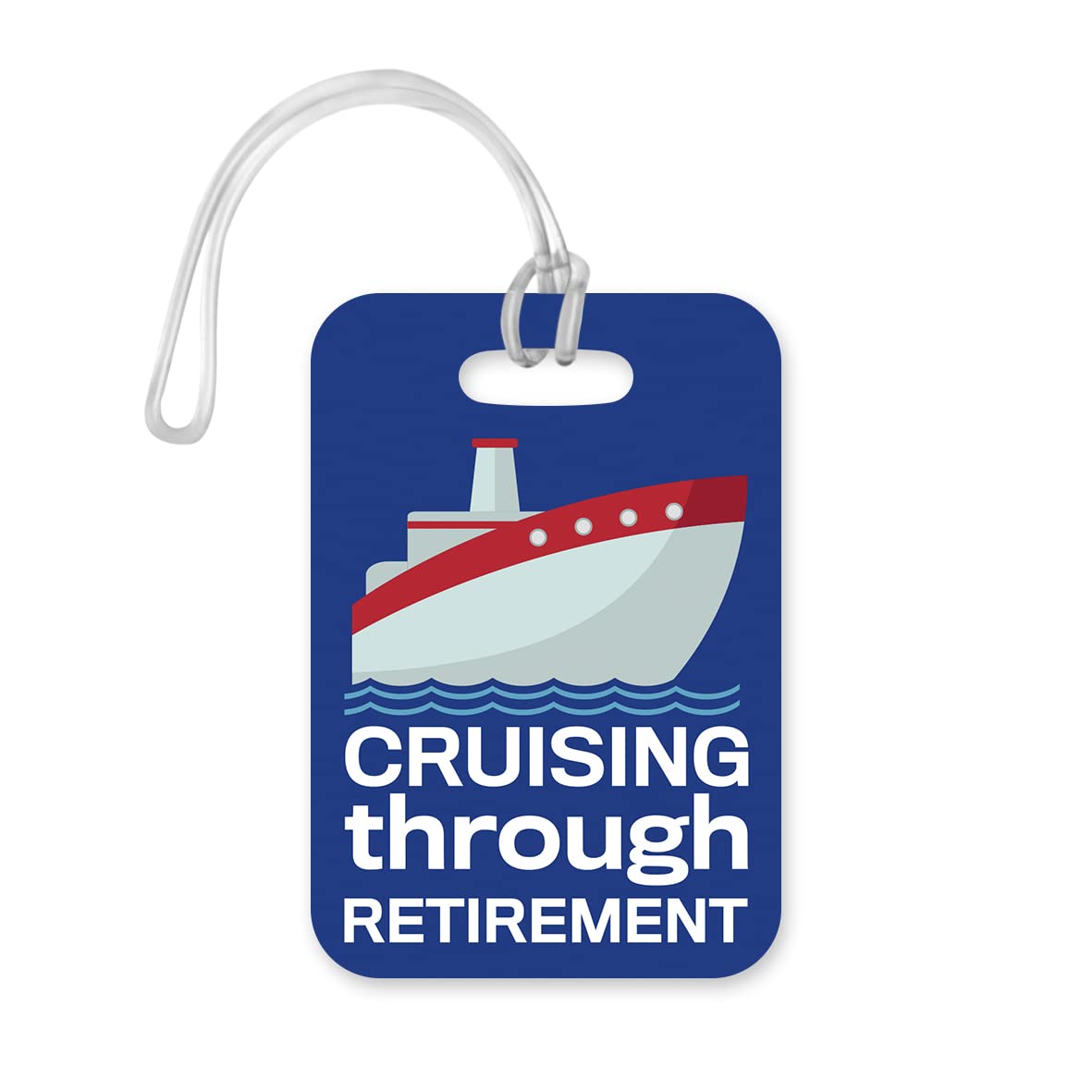 LT034 Cruising Through -Retirement- Novelty Funny Unique Designer Gift Glossy Plastic Suitcase Luggage Tag
