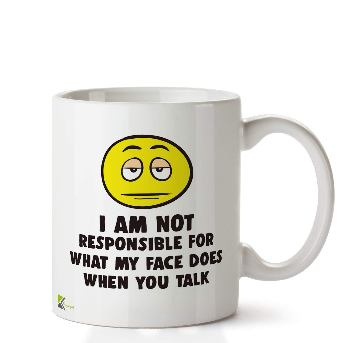 Kruzroyal DZ681 I am not Responsible for What My face Does When You Talk Funny Novelty Great Gift Idea Coffee Tea Ceramic Mug
