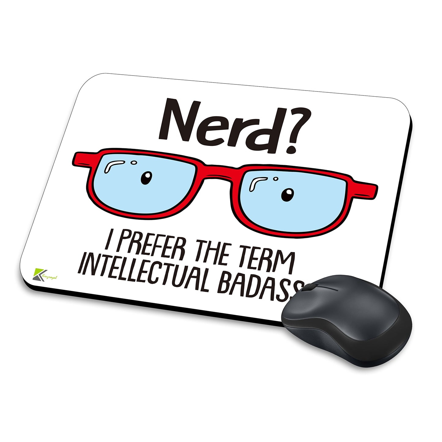 MM069 - Nerd? I Prefer the term intellectual badass Funny Novelty Gift Mousemat/MousePad Anti Slip Laptop Computer PC Mouse Mat