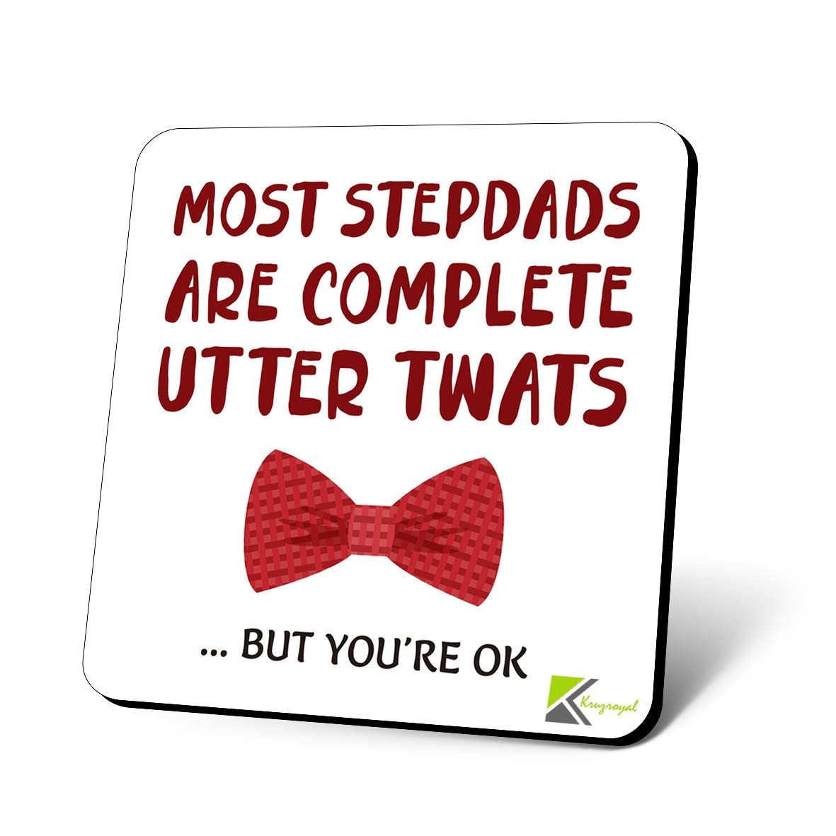 CS1186 Most Stepdads are Complete Utter tw*ts ... But You're ok Novelty Funny Coffee Tea Drink Gift Glossy MDF Wooden Coaster