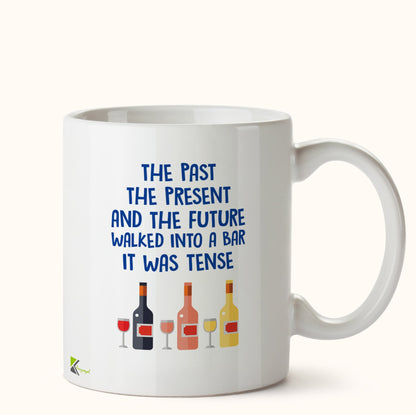 Kruzroyal DZ457 The Past, The presend and The Future Walked into a bar it was Tense. Funny Novelty Great Gift Idea Coffee Tea Mug