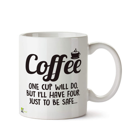 Kruzroyal Funny Coffee Addict Mug | Four Cups Just to Be Safe Humour Ceramic Tea Cup Gift for Caffeine Lover