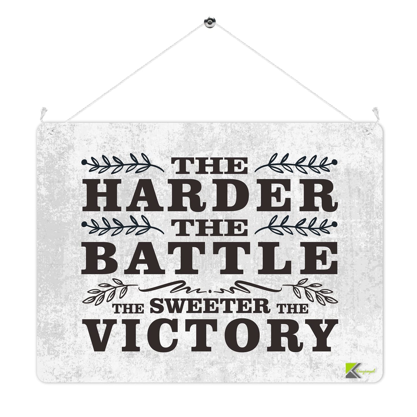 MP220 The harder the battle the sweeter the victory Funny Novelty Retro Vintage Metal Wall Sign Plaque 20cm x 15cm