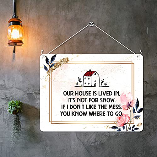 Kruzroyal MP412 Our house is lived in, it's not for show.If you don't like the mess, you know where to go. Funny Novelty Retro Vintage Metal Wall Sign Plaque 20cm x 15cm
