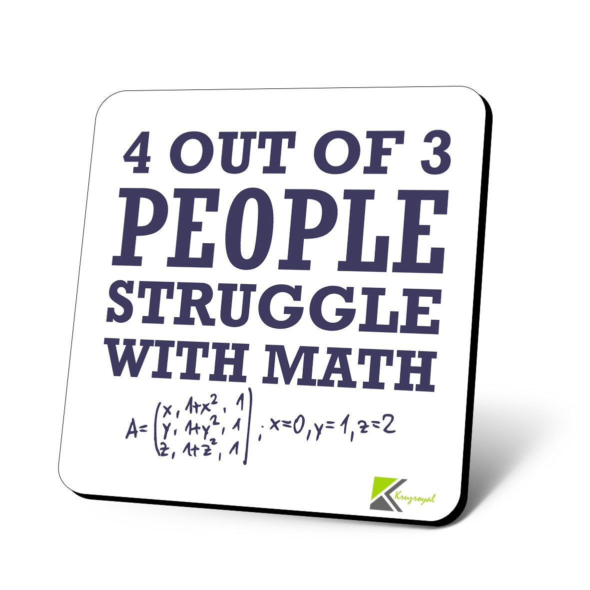 CS607 4 Out of 3 People Struggle with Math. Novelty Funny Coffee Tea Drink Gift Glossy MDF Wooden Coaster