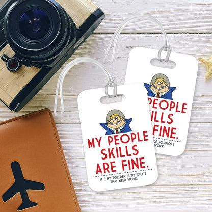 LT157 My People Skills are Fine. It's My Tolerence to Idiots That Need Work. Novelty Funny Unique Designer Gift Glossy Plastic Suitcase Luggage Tag