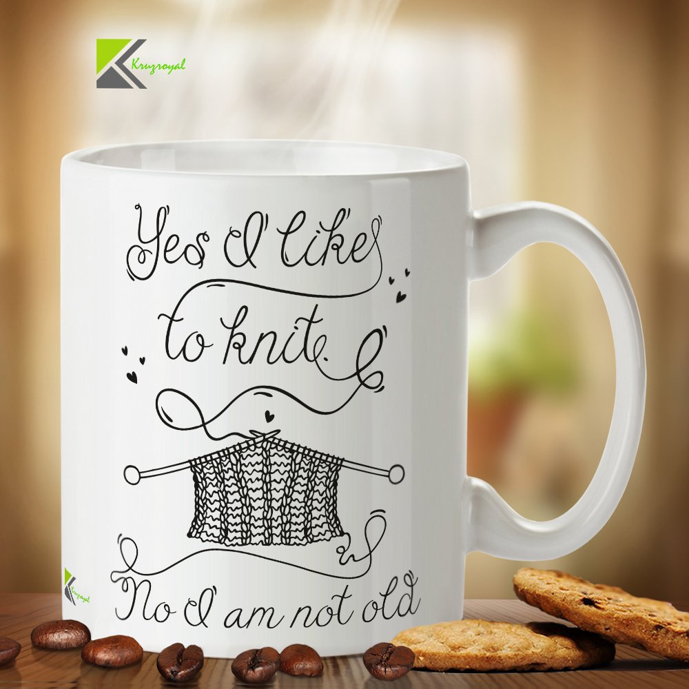 Kruzroyal DZ256 Yes i Like to Knit, no i am not Old Funny Novelty Great Gift Idea Coffee Tea Mug