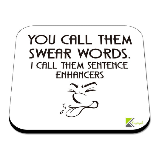 CS552 You call them swear words. I call them sentence enhancers Novelty Funny Coffee Tea Drink Gift Glossy MDF Wooden Coaster | Gifts for Men, Women, Friend, Colleague | Rude Humour & Gag Gift
