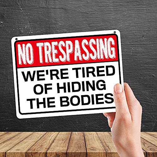 Kruzroyal MP352 NO TRESPASSING. We're tired of hiding the bodies. Funny Novelty Retro Vintage Metal Wall Sign Plaque 20cm x 15cm