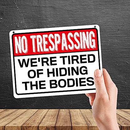 Kruzroyal MP352 NO TRESPASSING. We're tired of hiding the bodies. Funny Novelty Retro Vintage Metal Wall Sign Plaque 20cm x 15cm