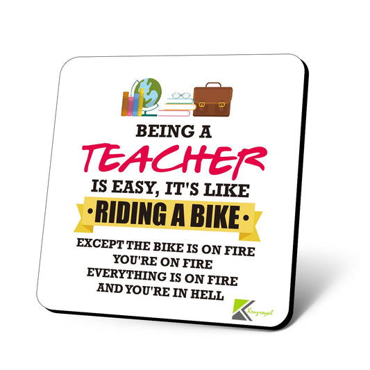 CS826 Being a Teacher is Easy, It's Like Riding a Bike. Novelty Funny Coffee Tea Drink Gift Glossy MDF Wooden Coaster