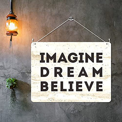 Kruzroyal MP483 IMAGINE - DREAM - BELIEVE Funny Novelty Retro Vintage Metal Wall Sign Plaque 20cm x 15cm
