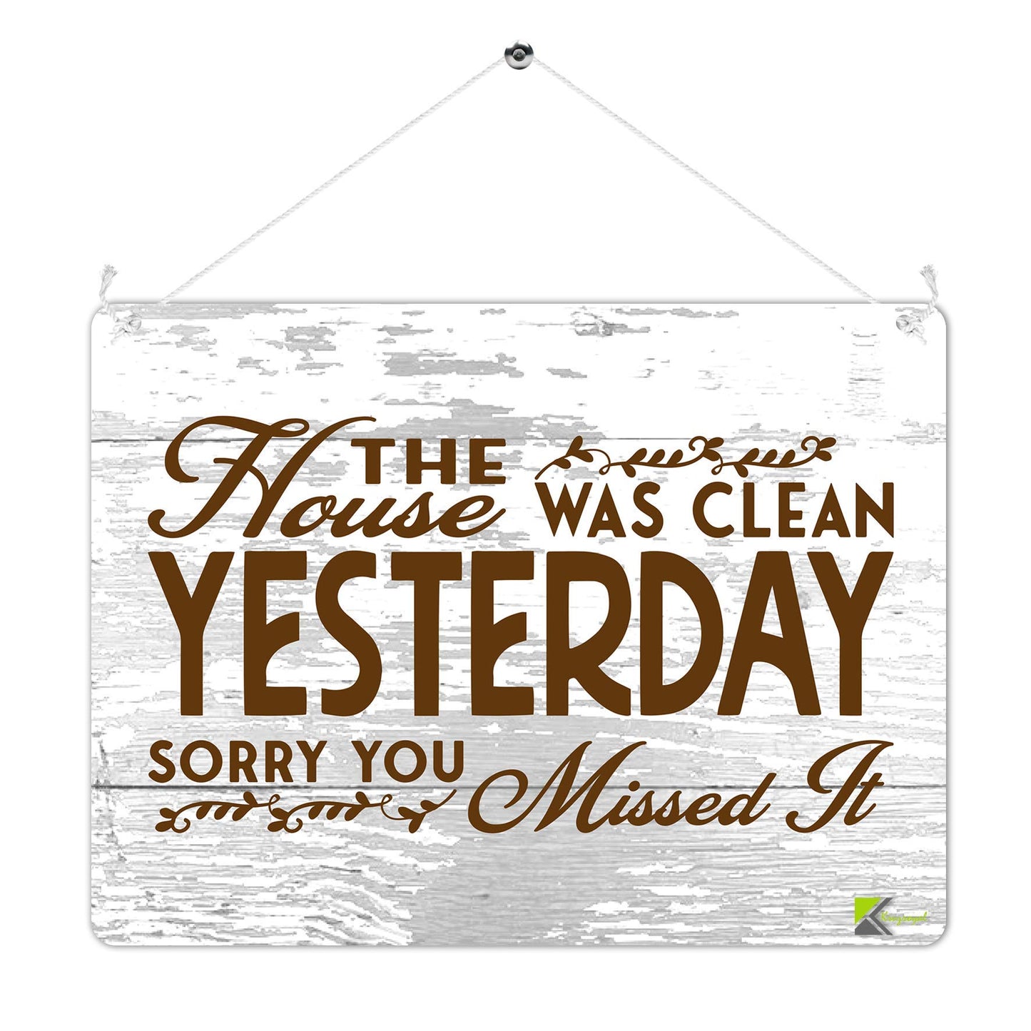 Kruzroyal MP422 The House was clean yesterday, sorry you missed it Funny Novelty Retro Vintage Metal Wall Sign Plaque 20cm x 15cm