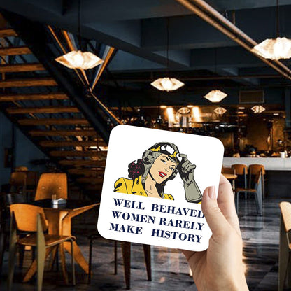 CS586 Well Behaved Woman Rarely Make History Novelty Funny Coffee Tea Drink Gift Glossy MDF Wooden Coaster