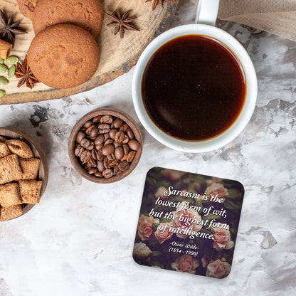 CS771 Sarcasm is The Lowest Form of wit, but The Highest Form of Intelligence. - Oscar Wilde (1854-1900) Novelty Funny Coffee Tea Drink Gift Glossy MDF Wooden Coaster