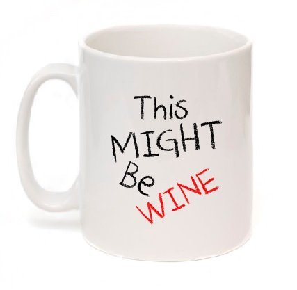 Kruzroyal This Might Be Wine Coffee Tea Mug Sold