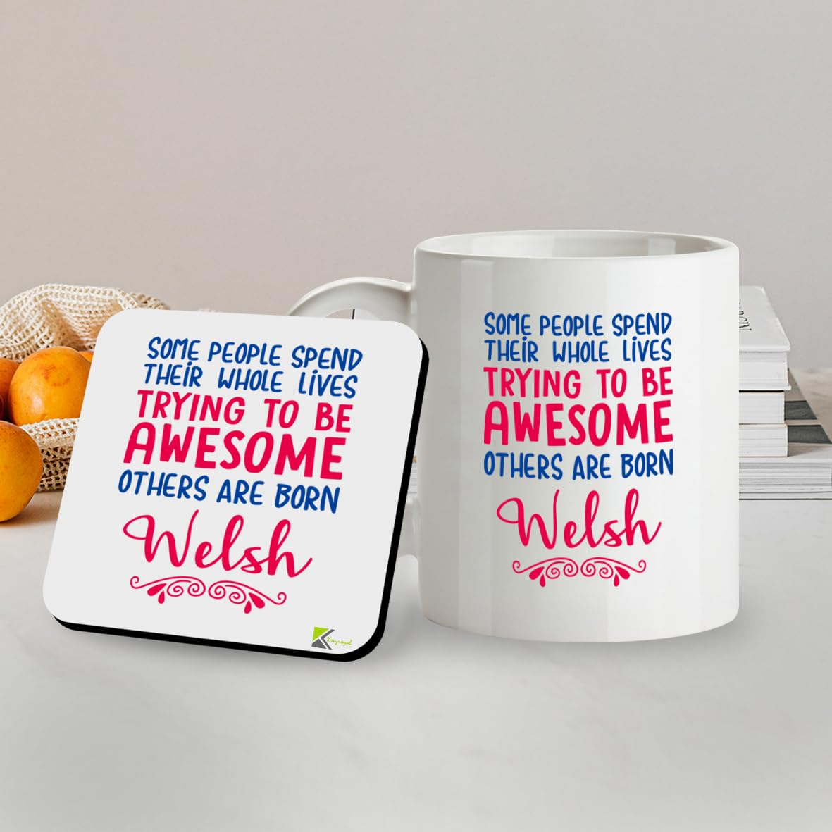 Kruzroyal SM032 Some People Spend Their Whole Lives Trying to be Awesome Other are Born Welsh - 11 OZ Mug & Matching Coaster Set