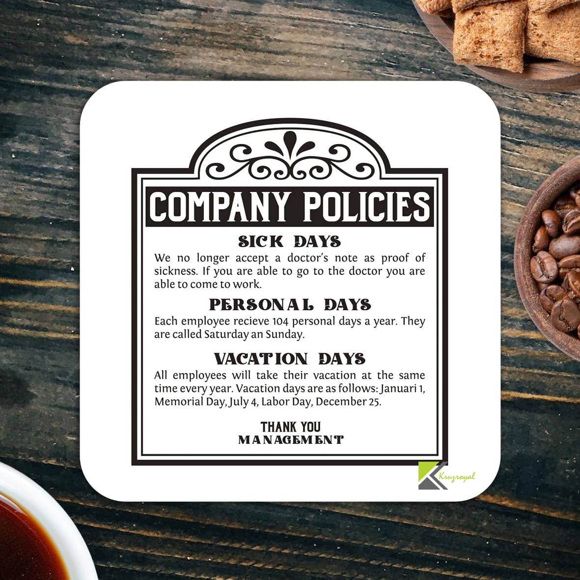 CS091 Company PoliciesNovelty Funny Coffee Tea Drink Gift Glossy MDF Wooden Coaster