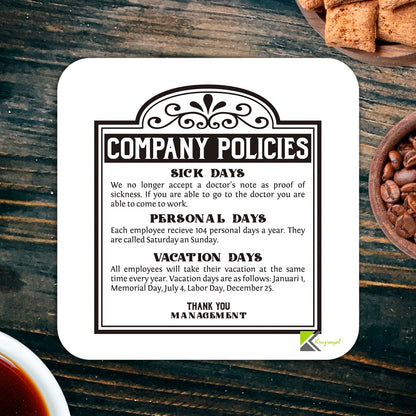 CS091 Company PoliciesNovelty Funny Coffee Tea Drink Gift Glossy MDF Wooden Coaster