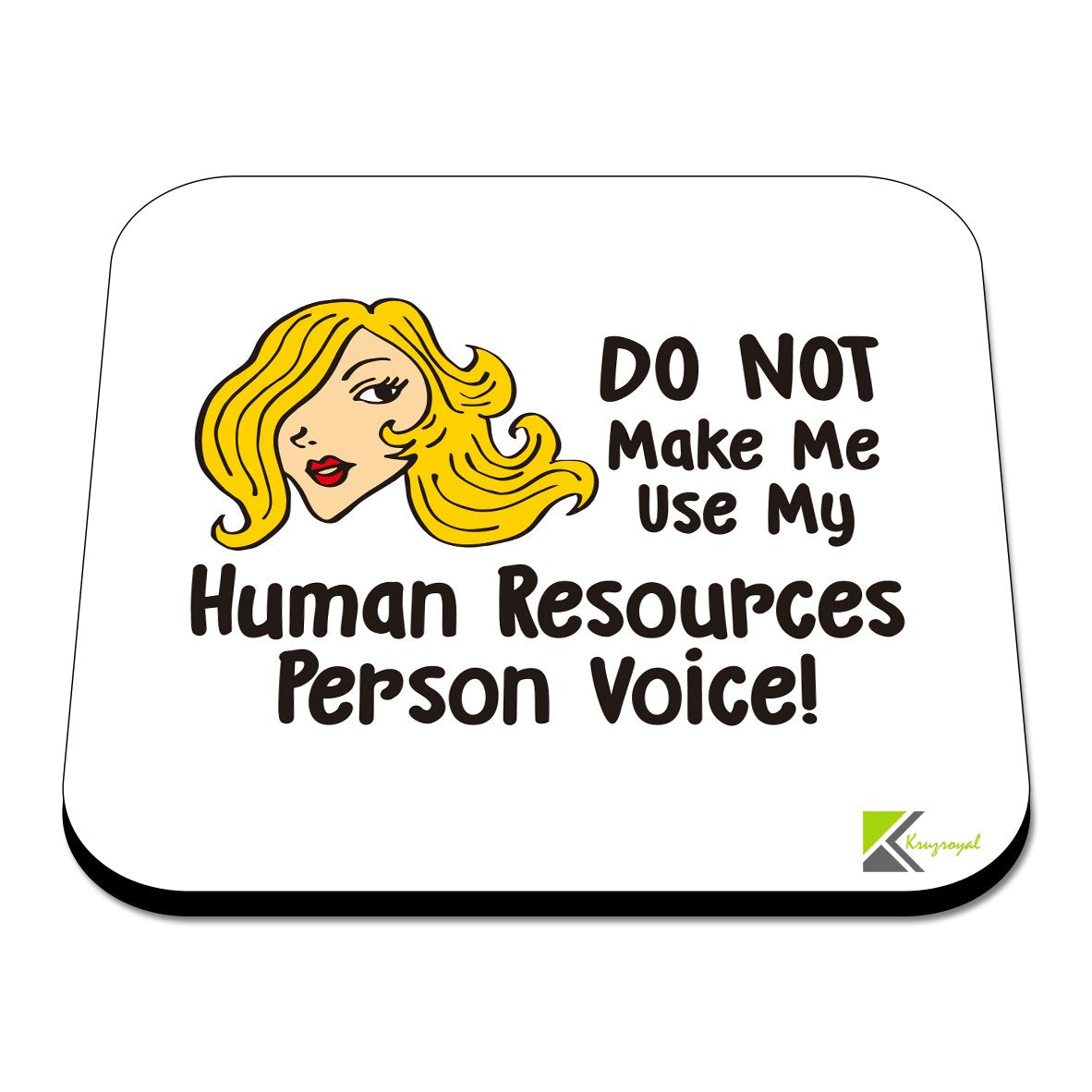 CS442 Do not make me use my human resources person voice! Novelty Funny Coffee Tea Drink Gift Glossy MDF Wooden Coaster