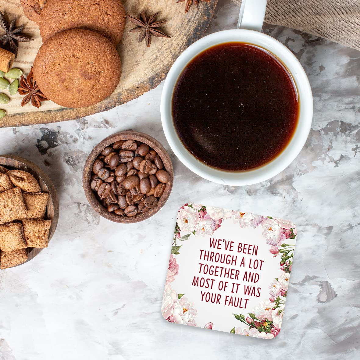 CS781 We've Been Through a lot togethe and Most of it was Your Fault Novelty Funny Coffee Tea Drink Gift Glossy MDF Wooden Coaster