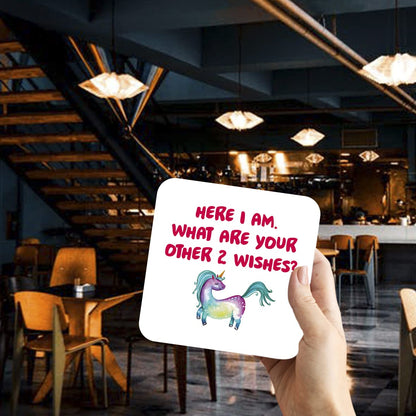 CS763 Here i am,What are Your Other 2 Wishes? Novelty Funny Coffee Tea Drink Gift Glossy MDF Wooden Coaster