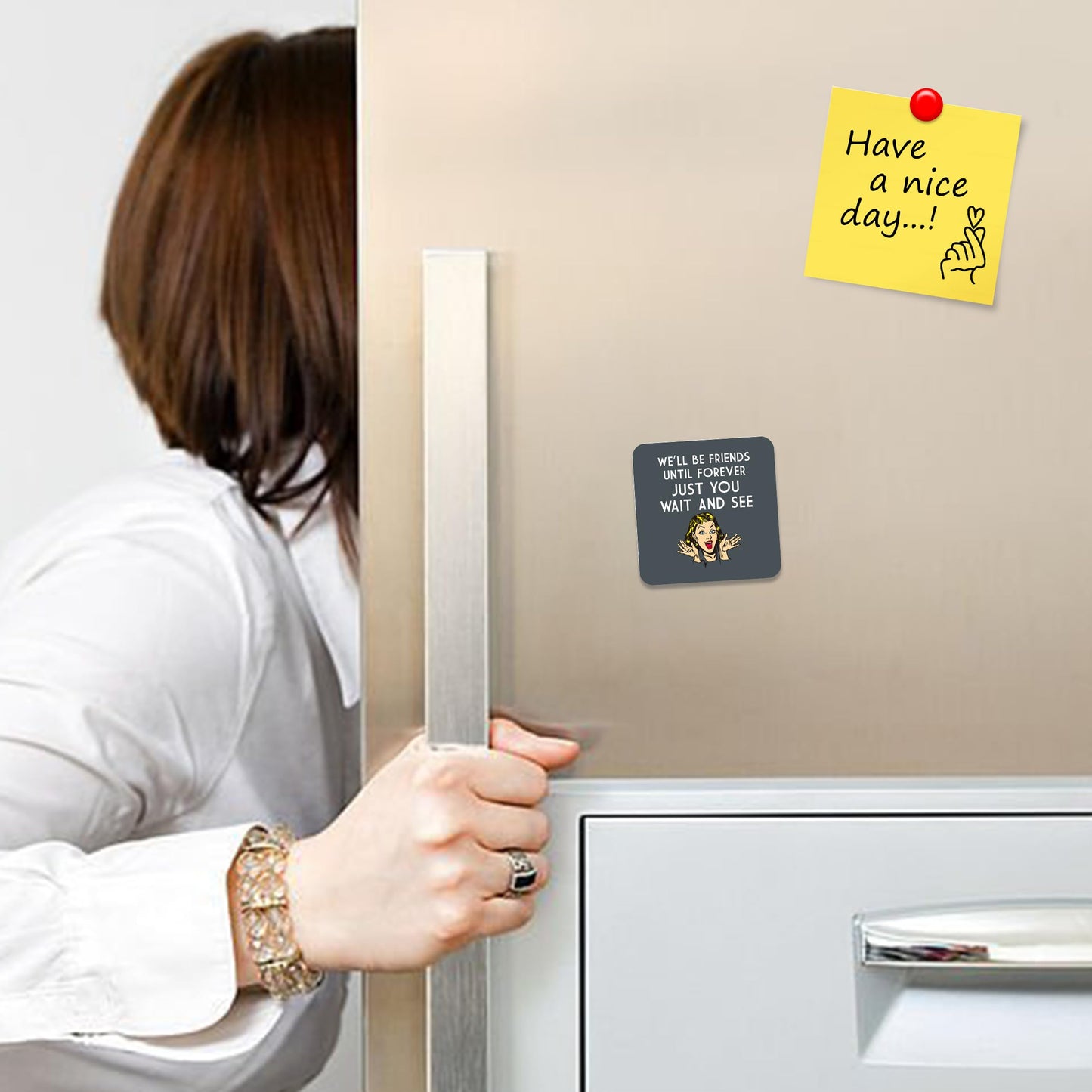 FM010 We'll be friends until forever, Just You wait and see Novelty Funny Idea Glossy Metal Square Fridge Magnet