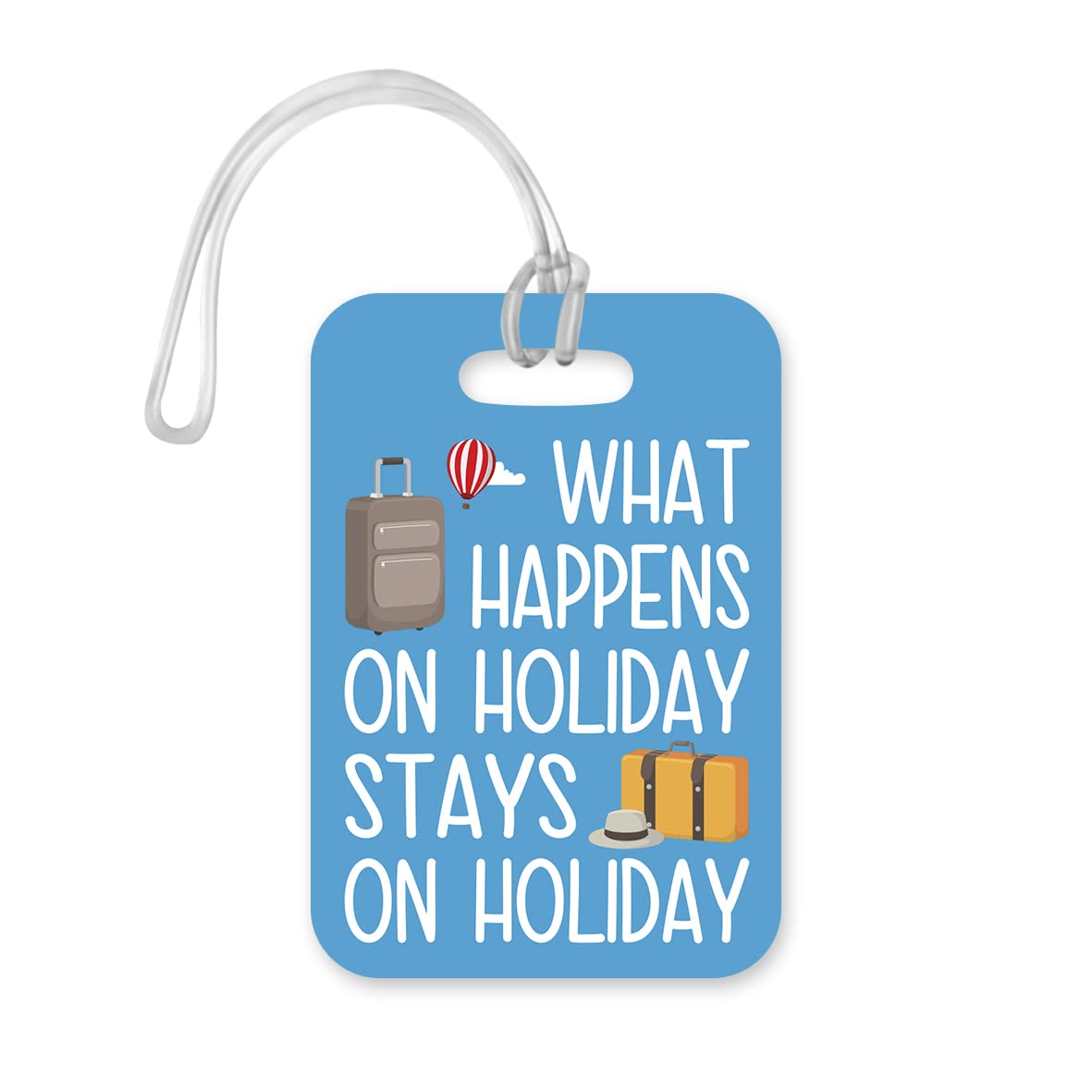 LT083 What Happens on Holiday Stays on Holiday Novelty Funny Unique Designer Gift Glossy Plastic Suitcase Luggage Tag