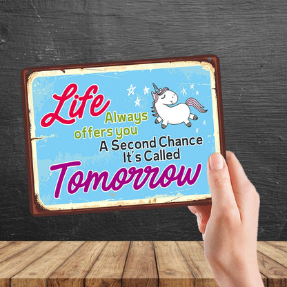 Kruzroyal MP163 Life always offers you a second chance it's called tomorrow Funny Novelty Retro Vintage Metal Wall Sign Plaque 20cm x 15cm