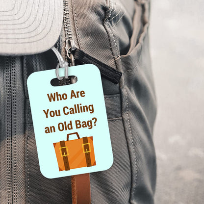 LT057 Who are You Calling an Old Bag? Novelty Funny Unique Designer Gift Glossy Plastic Suitcase Luggage Tag